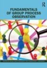 Fundamentals of Group Process Observation - Book