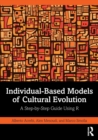 Individual-Based Models of Cultural Evolution : A Step-by-Step Guide Using R - Book