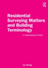 Residential Surveying Matters and Building Terminology : In Alphabetical Order - Book