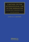 Cartner on the International Law of the Shipmaster : On The New Command at Sea - Book