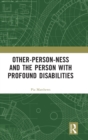 Other-person-ness And The Person With Profound Disabilities - Book