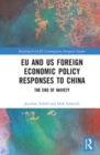 EU and US Foreign Economic Policy Responses to China : The End of Naivety - Book