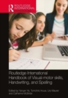 Routledge International Handbook of Visual-motor skills, Handwriting, and Spelling : Theory, Research, and Practice - Book
