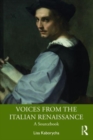 Voices from the Italian Renaissance : A Sourcebook - Book