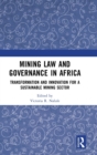 Mining Law and Governance in Africa : Transformation and Innovation for a Sustainable Mining Sector - Book