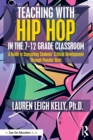 Teaching with Hip Hop in the 7-12 Grade Classroom : A Guide to Supporting Students’ Critical Development Through Popular Texts - Book