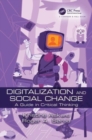 Digitalization and Social Change : A Guide in Critical Thinking - Book