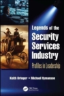 Legends of the Security Services Industry : Profiles in Leadership - Book