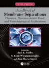 Handbook of Membrane Separations : Chemical, Pharmaceutical, Food, and Biotechnological Applications - Book