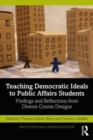 Teaching Democratic Ideals to Public Affairs Students : Findings and Reflections from Diverse Course Designs - Book