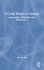 A Global History of Ginseng : Imperialism, Modernity and Orientalism - Book