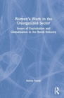 Women's Work in the Unorganized Sector : Issues of Exploitation and Globalisation in the Beedi Industry - Book