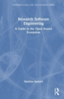 Research Software Engineering : A Guide to the Open Source Ecosystem - Book