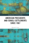 American Presidents and Israeli Settlements since 1967 - Book