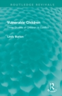 Vulnerable Children : Three Studies of Children in Conflict: Accident Involved Children, Sexually Assaulted Children and Children with Asthma - Book