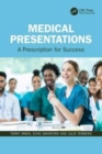 Medical Presentations : A Prescription for Success - Book