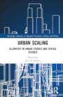 Urban Scaling : Allometry in Urban Studies and Spatial Science - Book