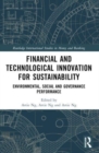 Financial and Technological Innovation for Sustainability : Environmental, Social and Governance Performance - Book