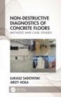 Non-Destructive Diagnostics of Concrete Floors : Methods and Case Studies - Book
