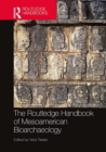 The Routledge Handbook of Mesoamerican Bioarchaeology - Book