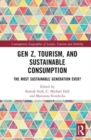 Gen Z, Tourism, and Sustainable Consumption : The Most Sustainable Generation Ever? - Book