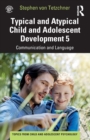 Typical and Atypical Child and Adolescent Development 5 Communication and Language Development - Book