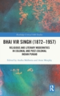 Bhai Vir Singh (1872-1957) : Religious and Literary Modernities in Colonial and Post-Colonial Indian Punjab - Book