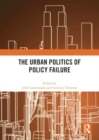The Urban Politics of Policy Failure - Book