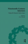Nineteenth-Century Interiors : Volume III: Domestic Interior Spaces - Book