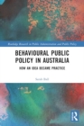 Behavioural Public Policy in Australia : How an Idea Became Practice - Book