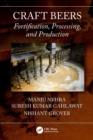 Craft Beers : Fortification, Processing, and Production - Book