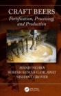 Craft Beers : Fortification, Processing, and Production - Book