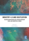 Industry 4.0 and Digitization : Regions and Metropolises Facing Divergent Social and Industrial Change - Book