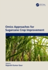 Omics Approaches for Sugarcane Crop Improvement - Book