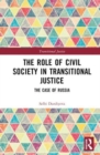 The Role of Civil Society in Transitional Justice : The Case of Russia - Book