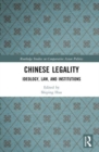 Chinese Legality : Ideology, Law, and Institutions - Book