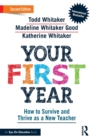Your First Year : How to Survive and Thrive as a New Teacher - Book