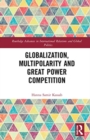 Globalization, Multipolarity and Great Power Competition - Book