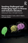 Teaching Challenged and Challenging Topics in Diverse and Inclusive Literature : Addressing the Taboo in the English Classroom - Book