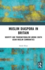 Muslim Diaspora in Britain : Identity and Transnationalism among South Asian Muslim Communities - Book