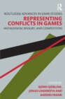 Representing Conflicts in Games : Antagonism, Rivalry, and Competition - Book