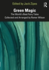 Green Magic : The World’s Best Fairy Tales Collected and Arranged by Romer Wilson - Book