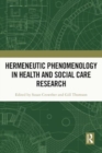 Hermeneutic Phenomenology in Health and Social Care Research - Book