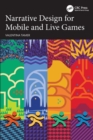 Narrative Design for Mobile and Live Games - Book