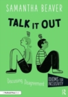 Talk It Out : Discussing Disagreement - Book