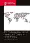 The Routledge International Handbook of Couple and Family Therapy - Book