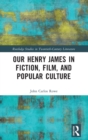Our Henry James in Fiction, Film, and Popular Culture - Book