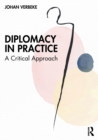 Diplomacy in Practice : A Critical Approach - Book