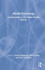 Health Psychology : Contributions to the Indian Health System - Book