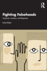 Fighting Falsehoods : Suspicion, Analysis, and Response - Book
